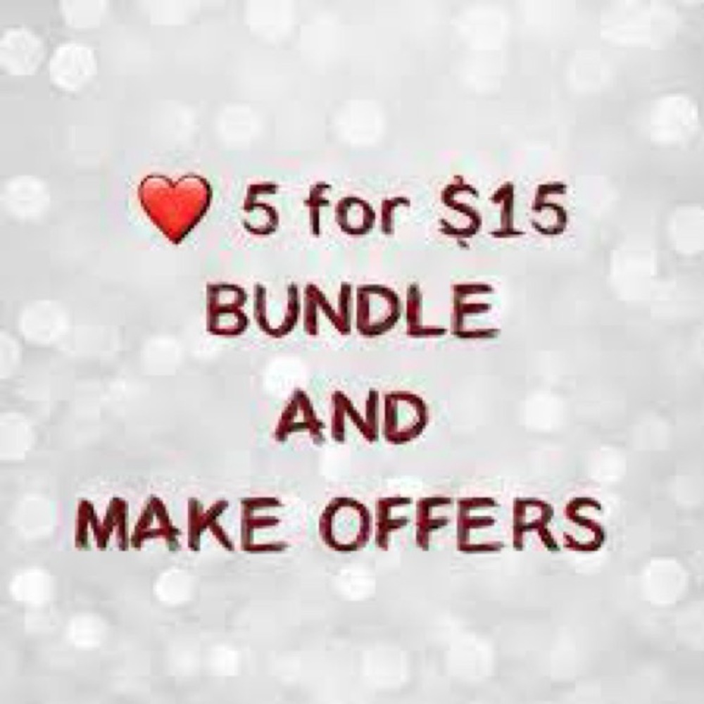 ALL ITEMS $15 or LESS ARE 5 for $15